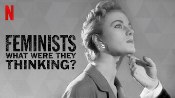 Feminists: What Were They Thinking? (2018)